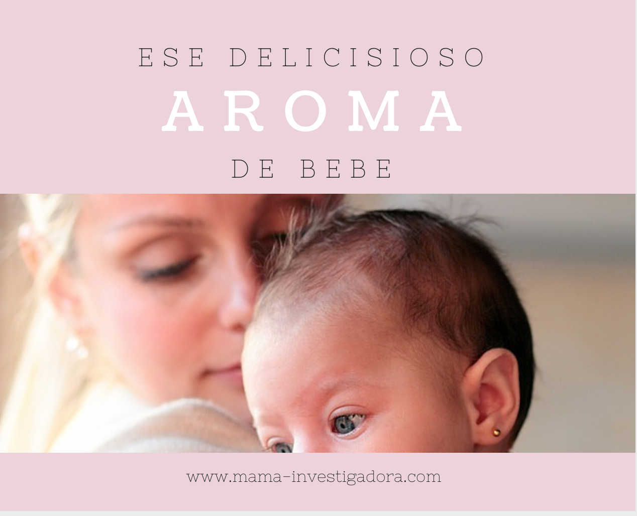 Ese delicioso aroma de bebé