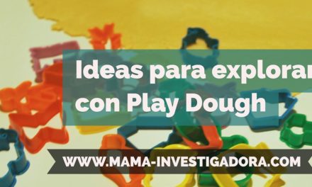 Ideas: Cómo Explorar con  Play Dough