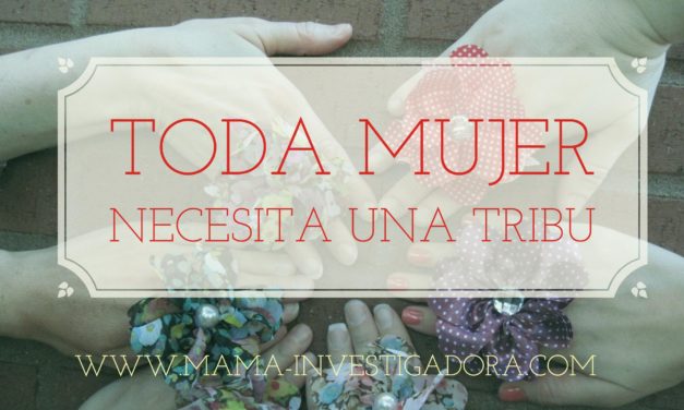 Toda mujer necesita una tribu