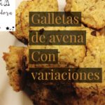 Galletas de avena y sus variaciones