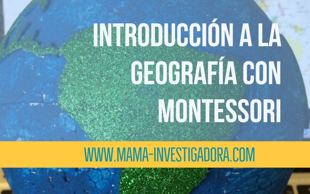 Introducción a la   geografía con Montessori   – DIY globo de lija e imprimibles