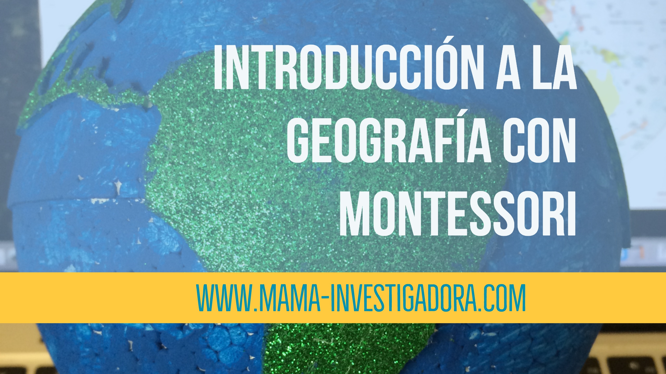 Introducción a la   geografía con Montessori   – DIY globo de lija e imprimibles
