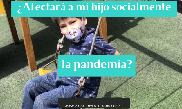 Cómo le afectará socialmente a mi hijo la pandemia