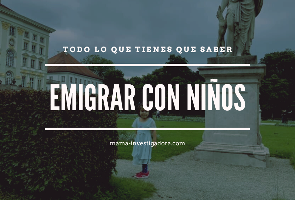 Emigrar al extranjero con niños:  Lo que tienes que saber